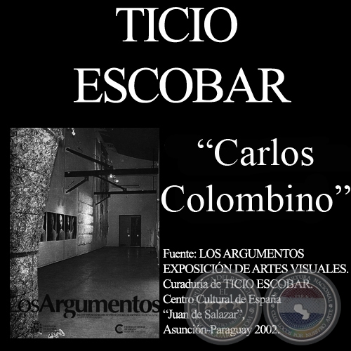 CARLOS COLOMBINO, Xilopintura, 2002 - Comentario de TICIO ESCOBAR